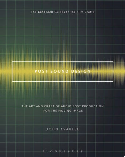 Cover of Post Sound Design: The Art and Craft of Audio Post Production for the Moving Image