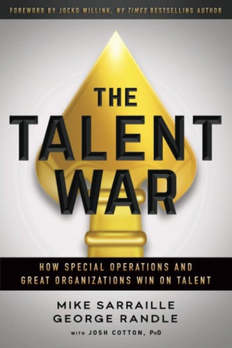 Cover of The Talent War How Special Operations and Great Organizations Win on Talent