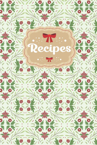 Cover of Recipes: Recipe Book for Own Recipes | Recipes Book to Write In Recipe | Notebook Collect the Recipes| Blank Recipe Book, Recipe Organizer , Best Gift for Women Me