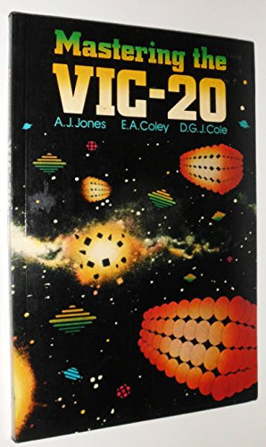 Cover of Mastering the VIC-20 (Ellis Horwood Series in Computers and Their Applications) (Computers & Their Applications)