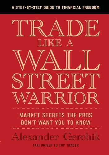 Cover of Trade Like a Wall Street Warrior: Market Secrets the Pros Don't Want You to Know