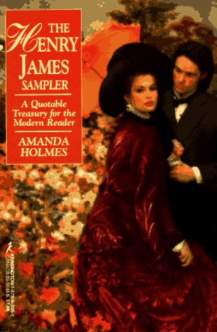 Cover of The Henry James Sampler A Quotable Treasury for the Modern Reader