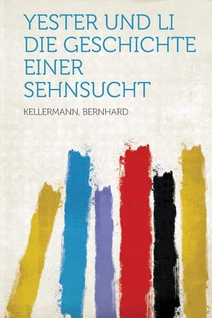 Cover of Yester Und Li Die Geschichte Einer Sehnsucht